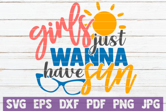 Girls Just Wanna Have Fun SVG Cut File