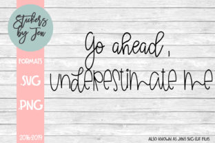 Go Ahead and Underestimate Me SVG Review for Real Projects