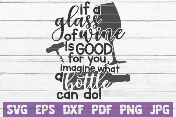 If a Glass of Wine is Good SVG Cut File