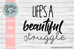 Life is a Beautiful Struggle SVG: A Designer’s Real-World Review