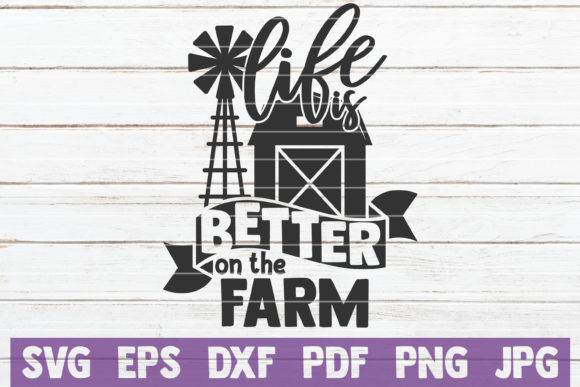 Life is Better on the Farm SVG Cut File