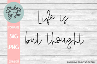 Life is but a Thought SVG Review for Real Projects