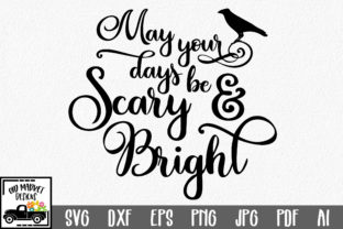 May Your Days Be Scary and Bright SVG Cut File Review