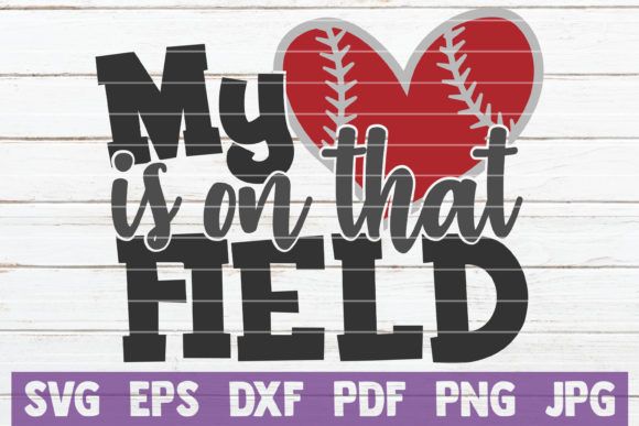 My Heart is on That Field SVG Baseball
