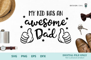 My Kid Has an Awesome Dad - SVG File