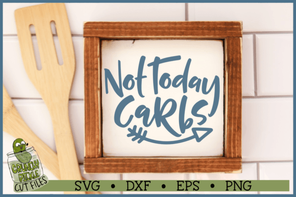 Not Today Carbs - Keto Diet Svg File