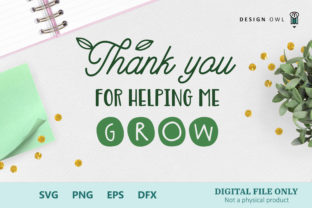 Thank You for Helping Me Grow - SVG File