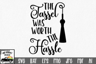 The Tassel Was Worth the Hassle SVG File