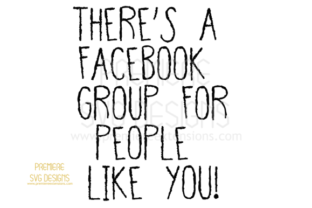 There’s a Facebook Group for People SVG: A Designer’s Take