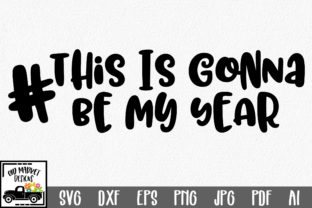 This Is Gonna Be My Year SVG Cut File Review