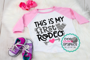 This is My First Rodeo Svg