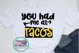 You Had Me at Tacos Svg